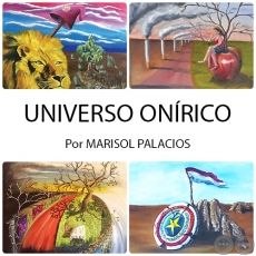 UNIVERSO ONÍRICO - Por MARISOL PALACIOS - Domingo 22 de Mayo de 2016